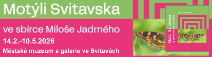 Městské muzeum a galerie ve Svitavách – MOTÝLI SVITAVSKA Městské muzeum a galerie ve Svitavách – MOTÝLI SVITAVSKA
