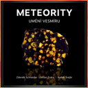 Meteority: Umění vesmíru.