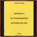 Minerály kutnohorského rudního revíru.