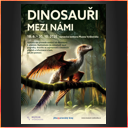 Muzeum Vyškovska - Dinosauři mezi námi