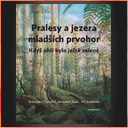 Pralesy a jezera mladších prvohor.
